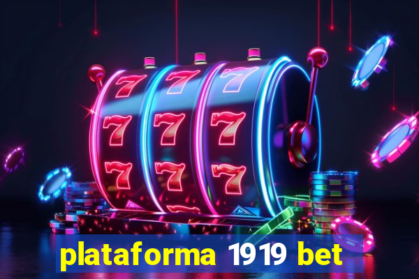 plataforma 1919 bet